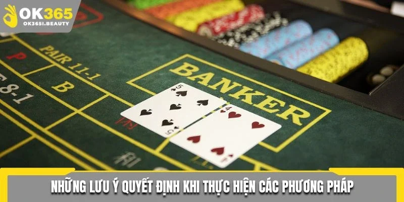 Những lưu ý quyết định khi thực hiện soi cầu Baccarat